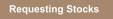 Requesting Stocks